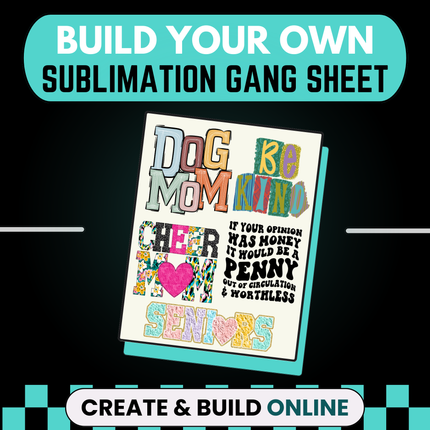 Collection image for: Sublimation Gang Sheet - Build Your Own