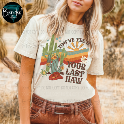 Yee'd Your Last Haw DTF Transfer