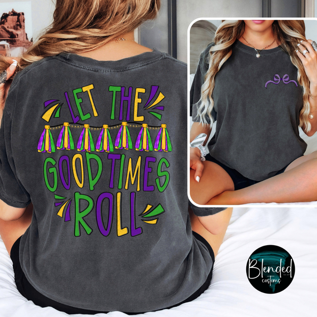 Let The Good Times Roll DTF Transfer