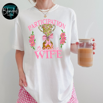 Participation Trophy Wife DTF Transfer