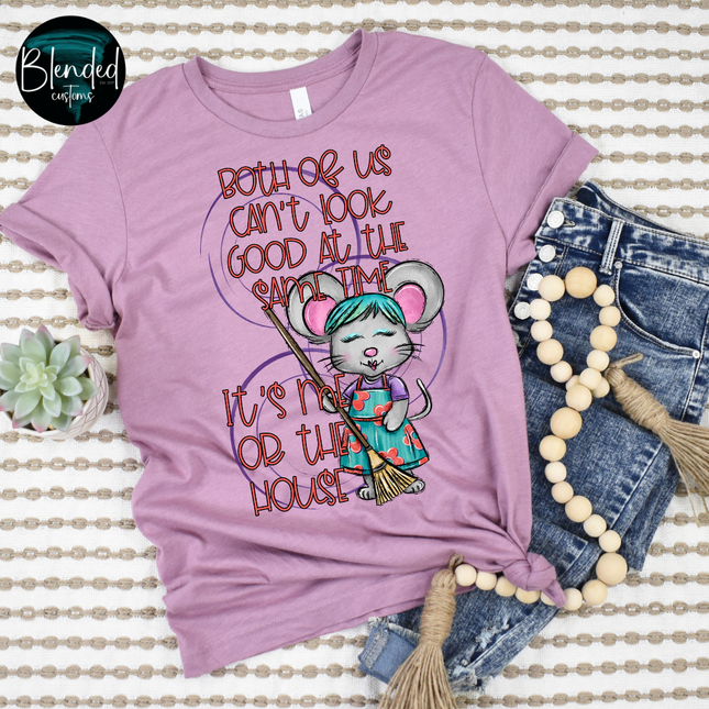 It's Me or the House DTF Transfer