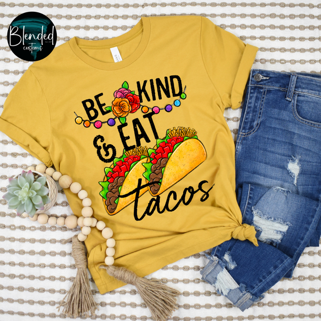 Be Kind Eat Taco's DTF Transfer
