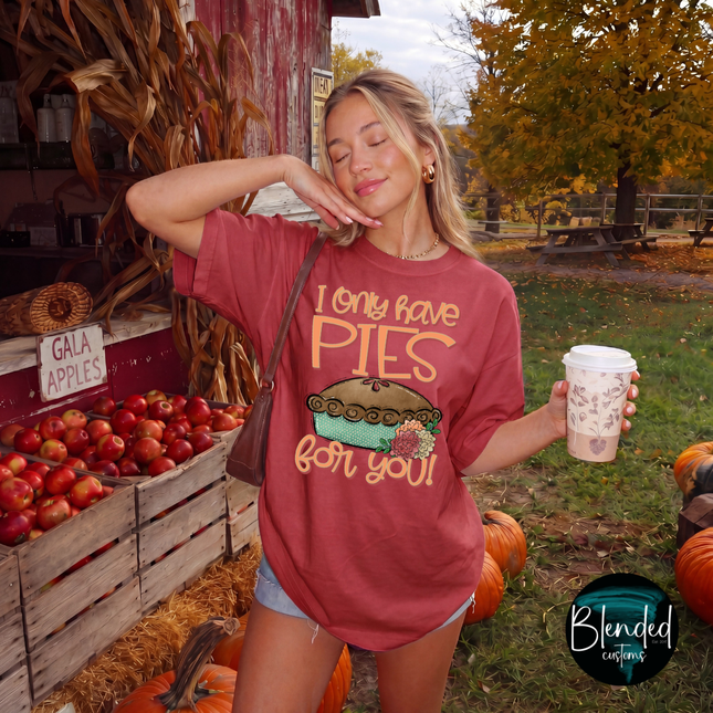 Only Have Pies For You DTF Transfer