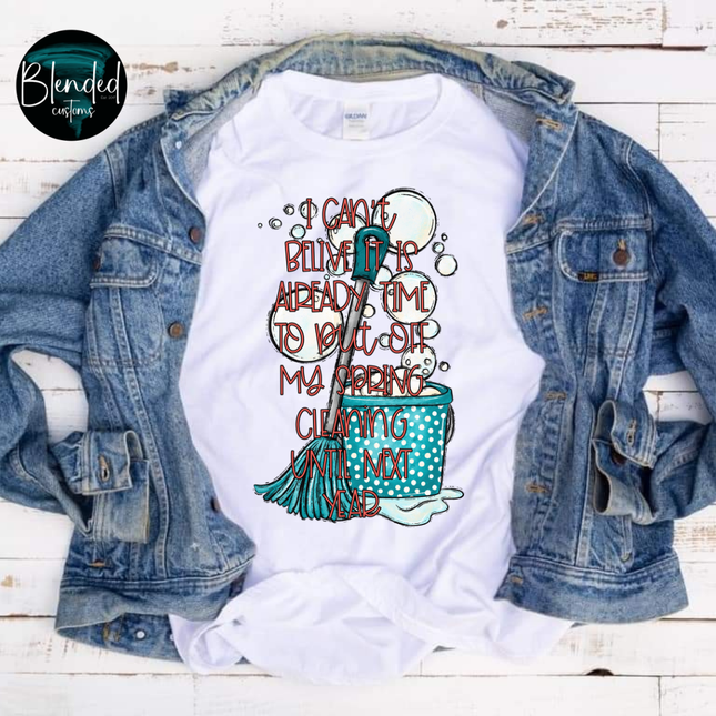 Put Off My Spring Cleaning DTF Transfer