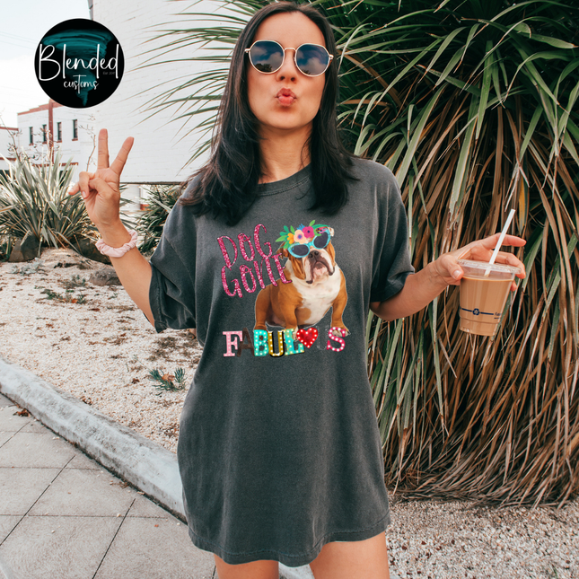 Dog Gone Fabulous BullDog DTF Transfer