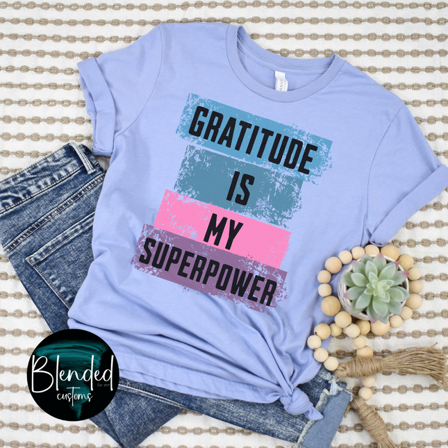 Gratitude Is My Superpower DTF Transfer