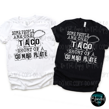 One Taco Short Of A Combo Plate DTF Transfer