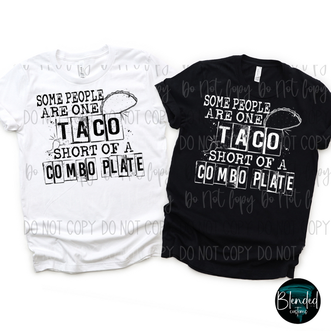 One Taco Short Of A Combo Plate DTF Transfer
