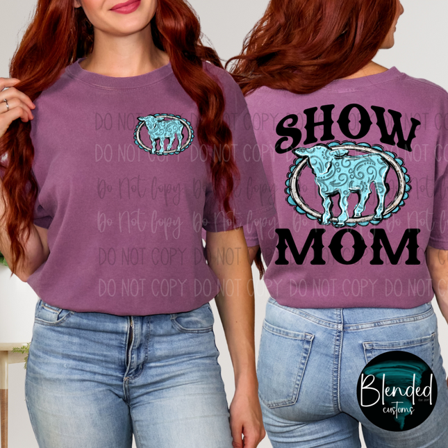Show Mom Front Back DTF Transfer