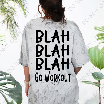 Blah Blah Blah Go Workout DTF Transfer