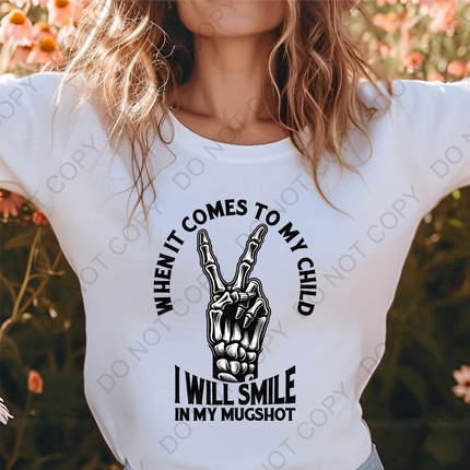 I Will Smile In My Mugshot DTF Transfer