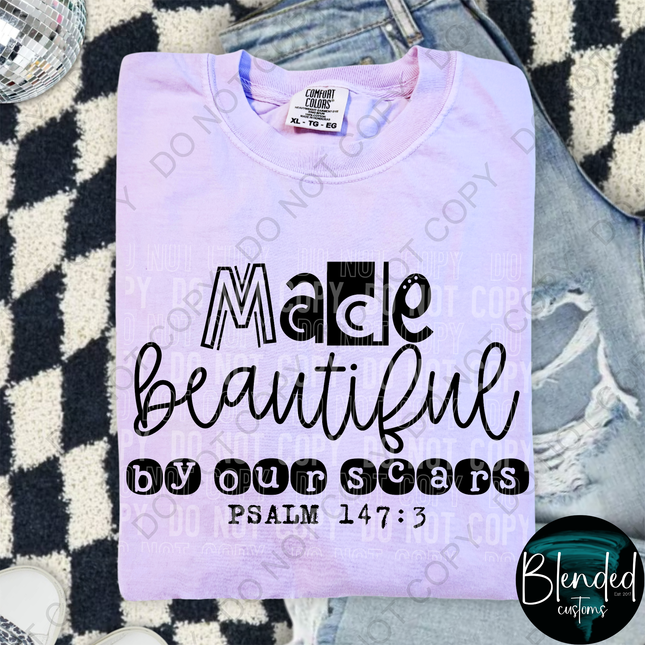 Made Beautiful By Our Scars DTF Transfer